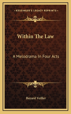 Within the Law: A Melodrama in Four Acts 1163567922 Book Cover