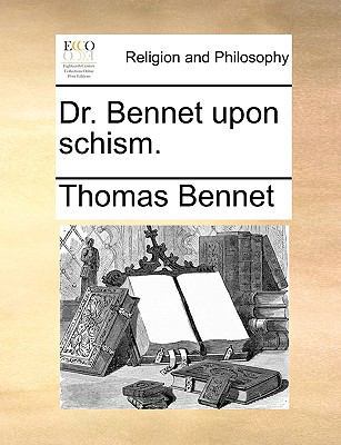 Dr. Bennet Upon Schism. 1170086748 Book Cover