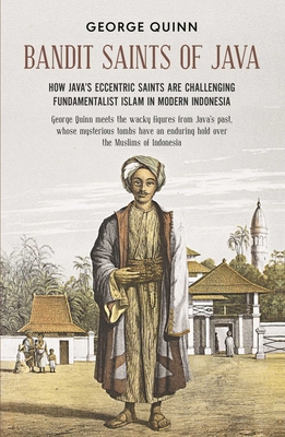 Bandit Saints of Java: How Java's Eccentric Sai... 1912049449 Book Cover