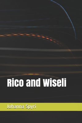 Rico and Wiseli B08NMBKT3X Book Cover