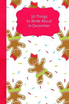 30 Things To Write About In December 1790784018 Book Cover