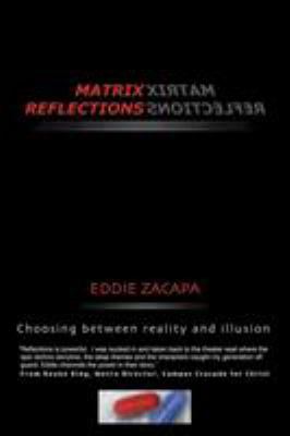 Matrix Reflections: Choosing between reality an... 142080782X Book Cover