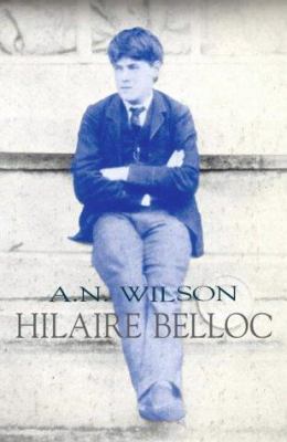 Hilaire Belloc : A Biography 1903933323 Book Cover