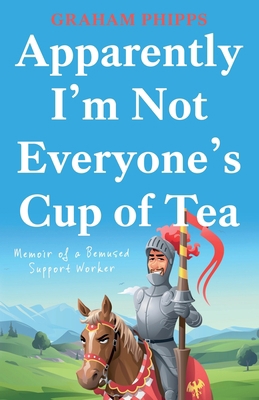 Apparently I'm Not Everyone's Cup of Tea 1803130539 Book Cover