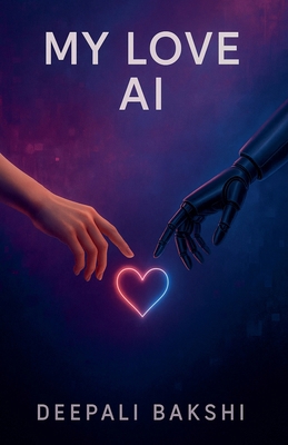 My Love AI B0FZKGHP6H Book Cover