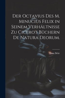 Der Octavius des M. Minucius Felix in seinem Ve... [German] 1021391271 Book Cover