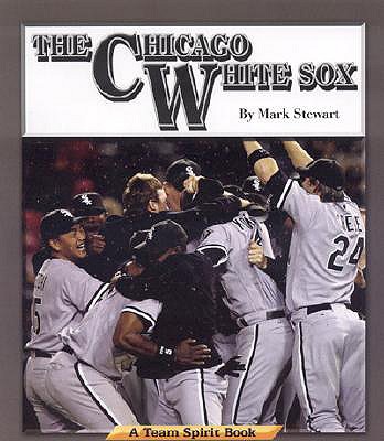 The Chicago White Sox 1603570004 Book Cover