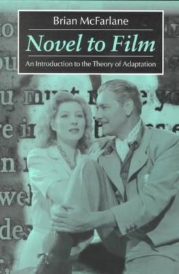 Novel to Film: An Introduction to the Theory of... 0198711514 Book Cover