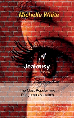 Jealousy: The Most Popular and Dangerous Mistakes            Book Cover