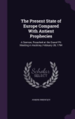 The Present State of Europe Compared With Antie... 1357845189 Book Cover