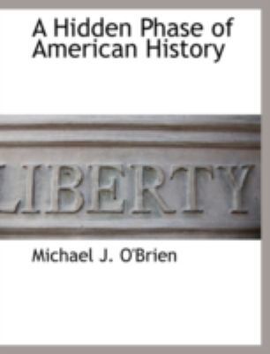 A Hidden Phase of American History 1117870456 Book Cover