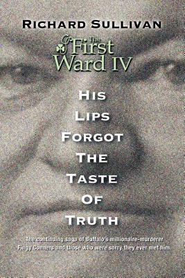 The First Ward IV - His Lips Forgot The Taste O... 1974190129 Book Cover