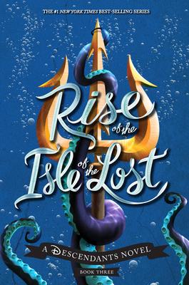 Rise of the Isle of the Lost-A Descendants Nove... 1484781287 Book Cover