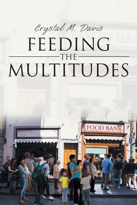 Feeding the Multitudes 1645158810 Book Cover