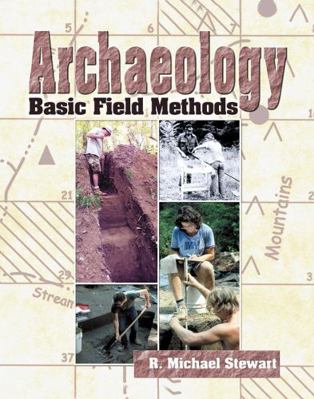 Archaeology Field Methods 0787281298 Book Cover
