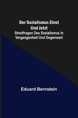 Der Sozialismus einst und jetzt; Streitfragen d... [German] 9356572550 Book Cover