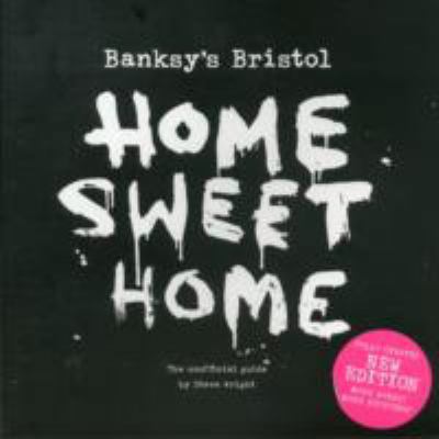 Banksy's Bristol: Home Sweet Home 1906477787 Book Cover
