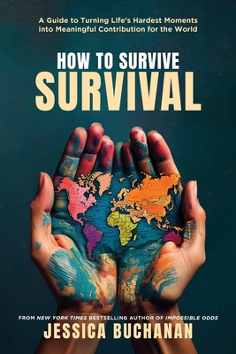 How to Survive Survival: A Guide to Turning Lif... 1958472352 Book Cover