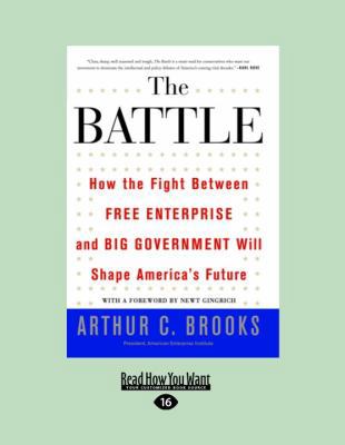 The Battle: How the Fight Between Free Enterpri... [Large Print] 1458757919 Book Cover