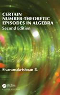 Certain Number-Theoretic Episodes In Algebra, S... 1138495786 Book Cover