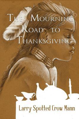 The Mourning Road to Thanksgiving 0692213368 Book Cover