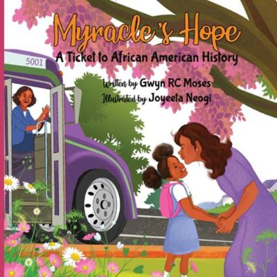 Myracle's Hope: A Ticket to African American Hi... 1952733022 Book Cover