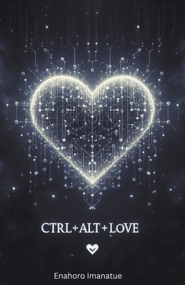 Ctrl+alt+love B0CVD5J3LV Book Cover