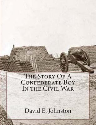 The Story Of A Confederate Boy In the Civil War 1469989131 Book Cover