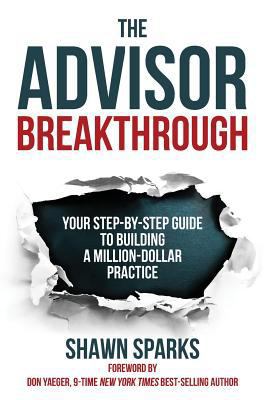 The Advisor Breakthrough: Your Step-By-Step Gui... 0997964014 Book Cover