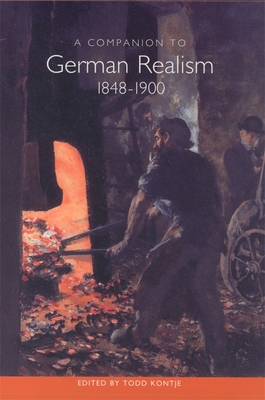 A Companion to German Realism 1848-1900 157113445X Book Cover