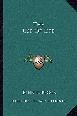 The Use Of Life 1162757604 Book Cover