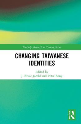 Changing Taiwanese Identities 1138636789 Book Cover
