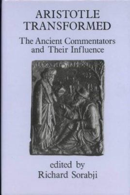 Aristotle Transformed: The Ancient Commentators... 0715622544 Book Cover