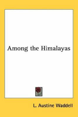 Among the Himalayas 1432621335 Book Cover
