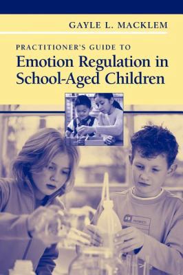 Practitioner's Guide to Emotion Regulation in S... 0387520368 Book Cover