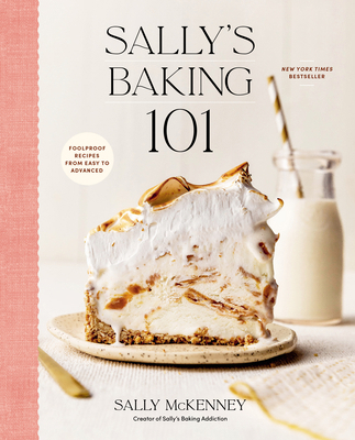 Sally's Baking 101: Foolproof Recipes from Easy... 0593581962 Book Cover