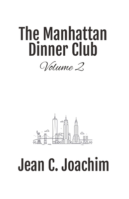 Manhattan Dinner Club: Volume 2 1945360666 Book Cover