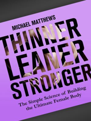 Thinner Leaner Stronger: The Simple Science of ... 193889507X Book Cover