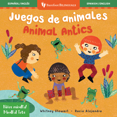 Mindful Tots: Animal Antics / Niños Mindful: Ju... [Spanish] 1782859837 Book Cover