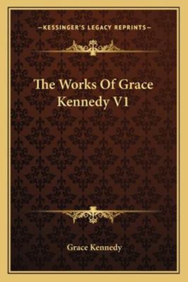 The Works Of Grace Kennedy V1 1163106445 Book Cover