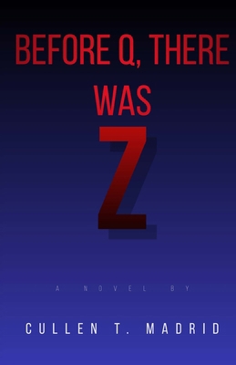 Before Q, There Was Z 1736240110 Book Cover