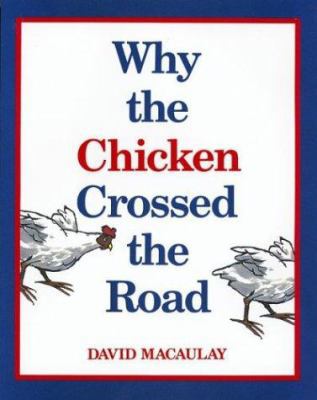 Why the Chicken Crossed the Road 0395584116 Book Cover