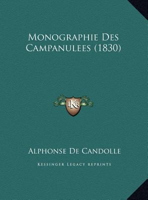 Monographie Des Campanulees (1830) [French] 1169790356 Book Cover