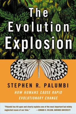 The Evolution Explosion: How Humans Cause Rapid... 0393323382 Book Cover