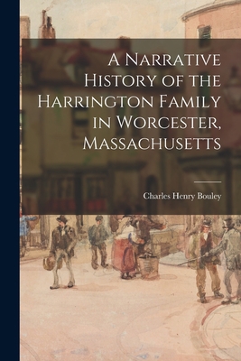 A Narrative History of the Harrington Family in... 1014767407 Book Cover