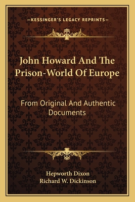 John Howard And The Prison-World Of Europe: Fro... 1163797146 Book Cover