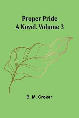 Proper pride: A novel. Volume 3 9362924943 Book Cover