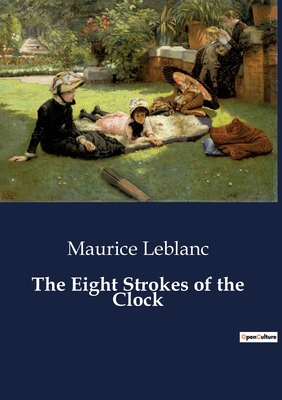 The Eight Strokes of the Clock B0CCXDTH8N Book Cover