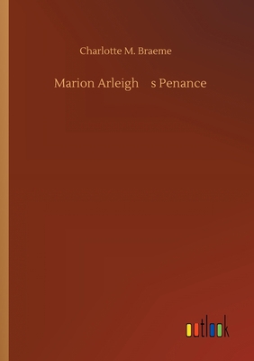 Marion Arleigh's Penance 3734096162 Book Cover