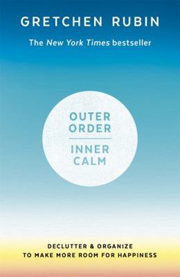 Outer Order Inner Calm: declutter and organize ... 1473692687 Book Cover